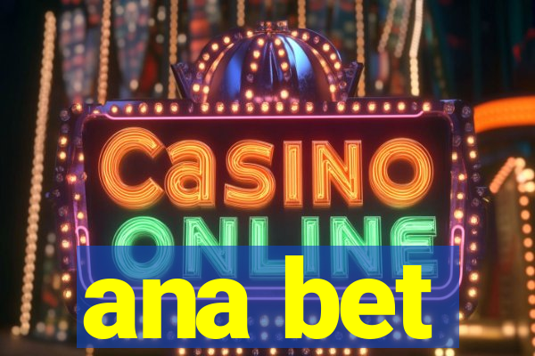 ana bet